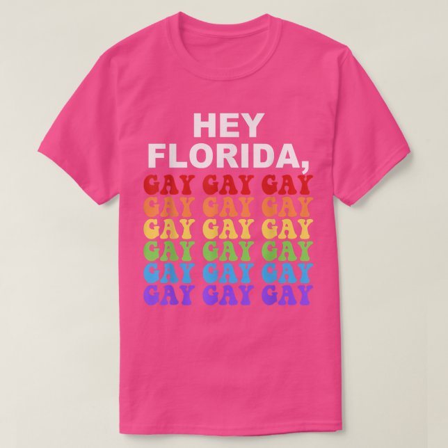 Camiseta Hey Florida Say Gay Night LGBTQ Rainbow Pride (Diseño del anverso)