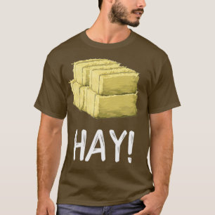 Camiseta Hey Hay Funny Farming Bale of Hay
