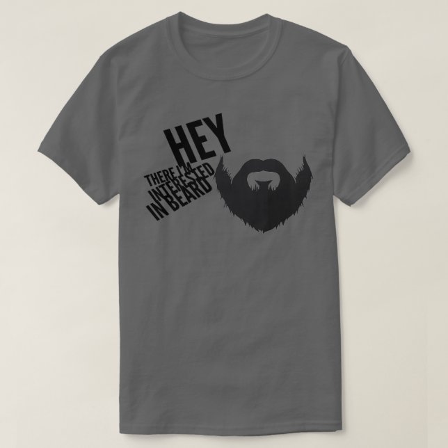 Camiseta Hey, Hay Ix27m Interesado En La Barba (Diseño del anverso)
