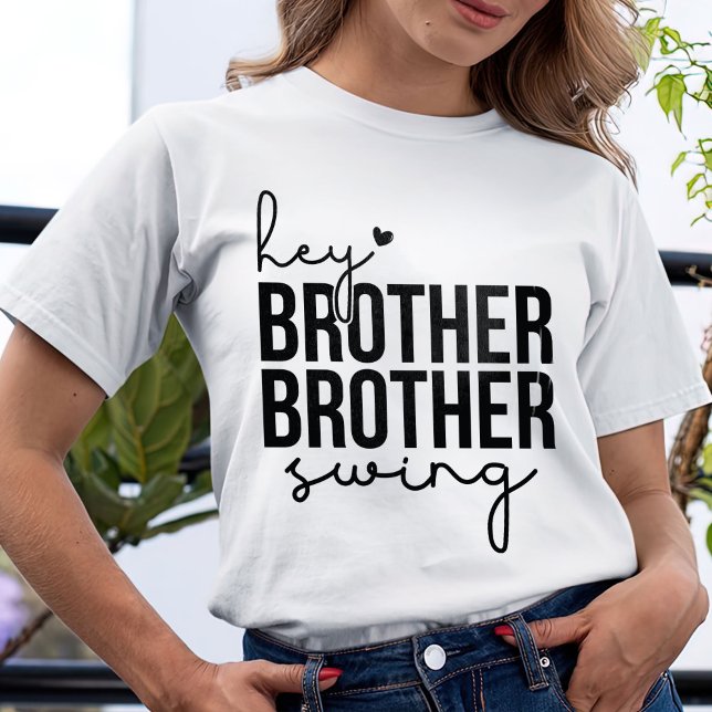 Camiseta Hey Hermano Hermano Swing, Béisbol Gift T-Shirt (Subido por el creador)