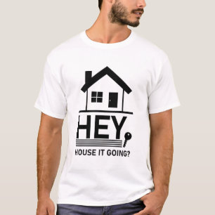 Camiseta Hey House It Going - Funny Realtor Real Estate