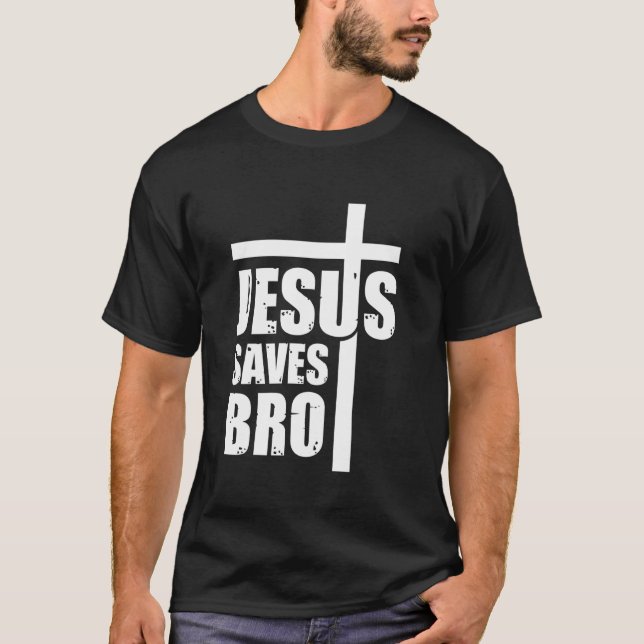 Camiseta Hey Jesus Saves Bro (Anverso)