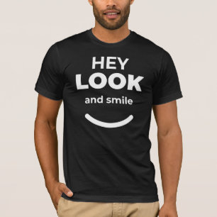 Camiseta Hey Look and Smile Positive Cita