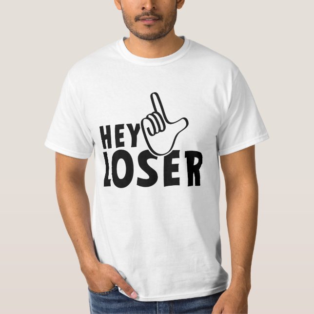 Camiseta Hey loser. losers, mafkees, onnozele, neurd....  (Anverso)