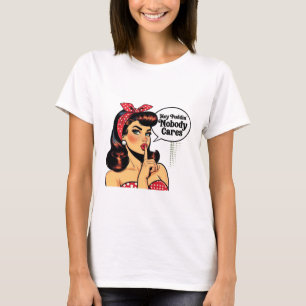 Camiseta Hey Puddin’ Nadie Se Preocupa – Chica Sarcástica
