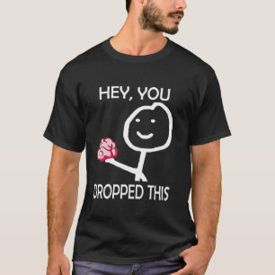 Camiseta Hey que se te cayó este Stickman divertido con cer