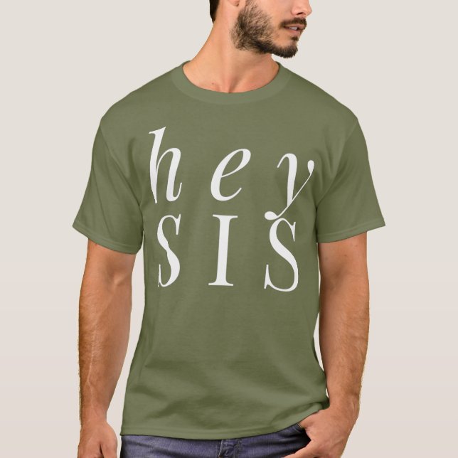 Camiseta Hey Sis Cute Hermana Hermana Hermana Regalo Mujere (Anverso)