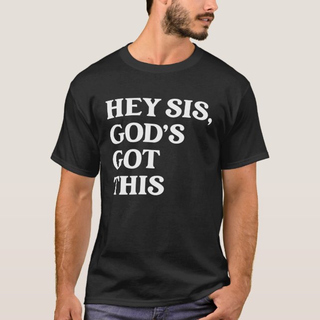 Camiseta Hey Sis Dios tiene esta ropa (Anverso)