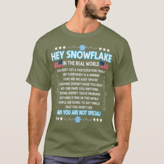 Camiseta Hey Snowflake el mundo real regalo veterano divert