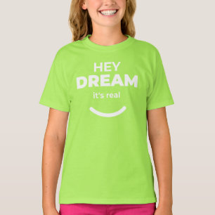 Camiseta Hey sueño es el auténtico juego de motivación infa