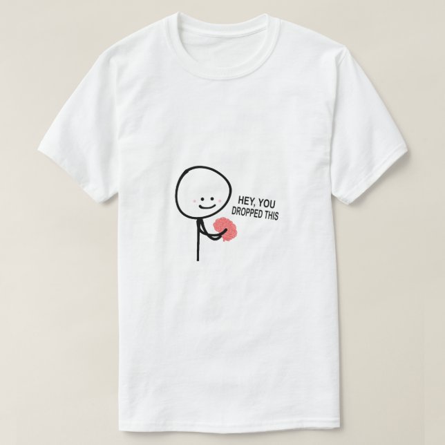 Camiseta Hey, Te Caiste Este Cerebro (Diseño del anverso)