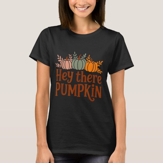 Camiseta Hey There Pumpkin,trendy Fall Autumn Halloween Ret (Anverso)