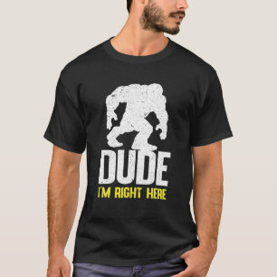 Camiseta Hey Tío, Estoy Aquí Con Gráfica Para Bigfoot L