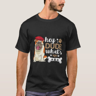 Camiseta Hey Tío ¿Qué Hay De Bulldog?