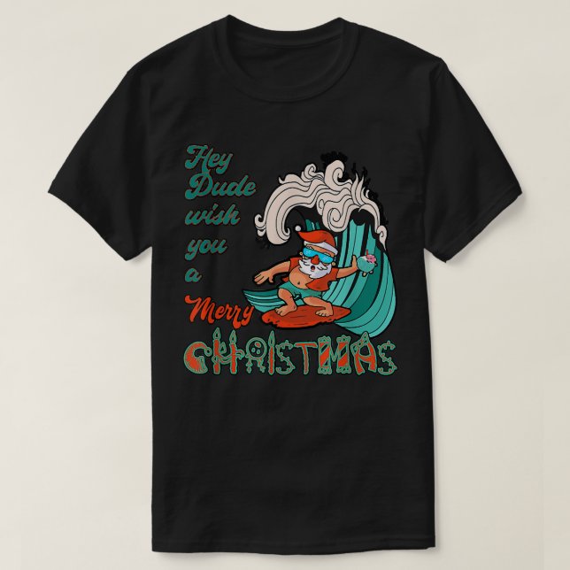 Camiseta Hey Tío, Te Desearía Un Feliz Día De Nochebuena Su (Diseño del anverso)