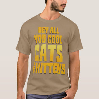 Camiseta Hey Todos Ustedes Gatos De Guay Y Gatitos