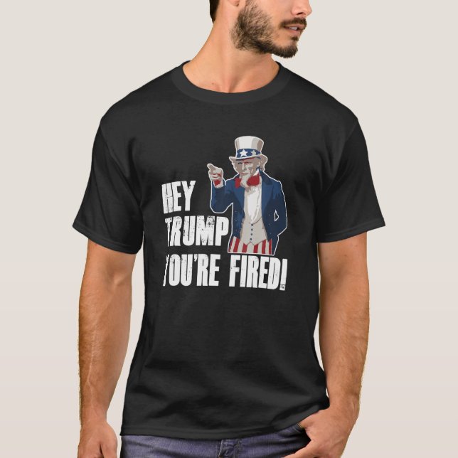 Camiseta Hey Trump eres el tío despedido Sam Anti Trump Pol (Anverso)