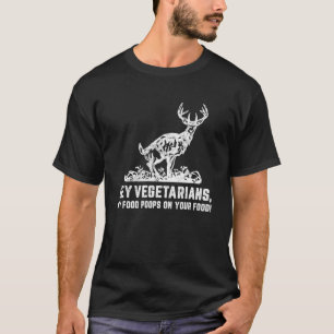 Camiseta Hey Vegetarianos Mi Comida En Tu Caza De Comida