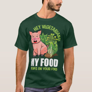 Camiseta Hey Vegetarianos Mis Poops De Comida Vegan Tu Comi