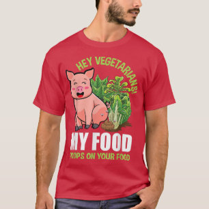 Camiseta Hey Vegetarianos Mis Poops De Comida Vegan Tu Comi