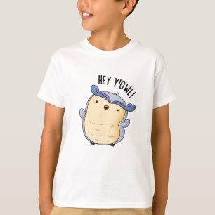Camiseta Hey Y'Owl Funny Owl Pun