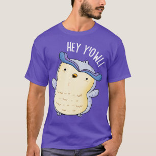 Camiseta Hey Ywl Funny Owl Pun 1