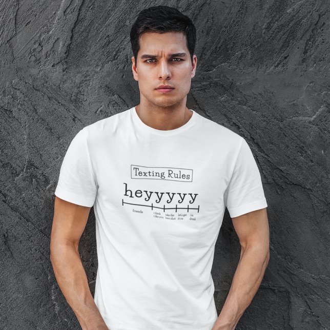Camiseta Heyyy Texting Rules T-Shirt (Subido por el creador)