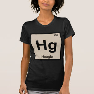 Camiseta Hg - Hoagie Química Símbolo de la tabla periódica