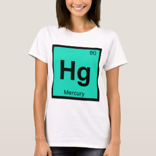 Camiseta Hg - Química del Mercurio Símbolo de la Tabla Peri