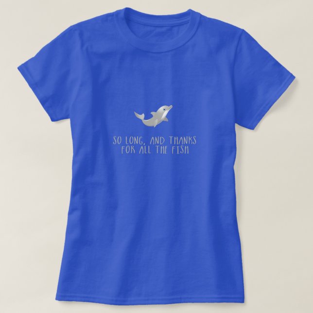 Camiseta HGTTG - Tan de largo y gracias por todos los (Diseño del anverso)
