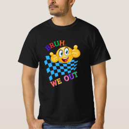 Camiseta HI Bruh Nos Vamos. Feliz Último Día Del Colegio