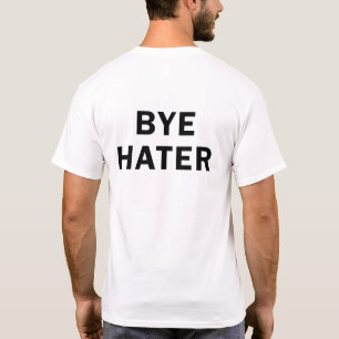 Camiseta Hi Hater Bye Hater