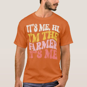 Camiseta Hi It39s Me I39m La vida divertida de los granjero