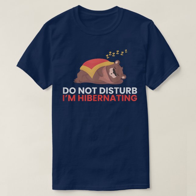 Camiseta Hibernación: estoy hibernando la hueca del oso hum (Diseño del anverso)