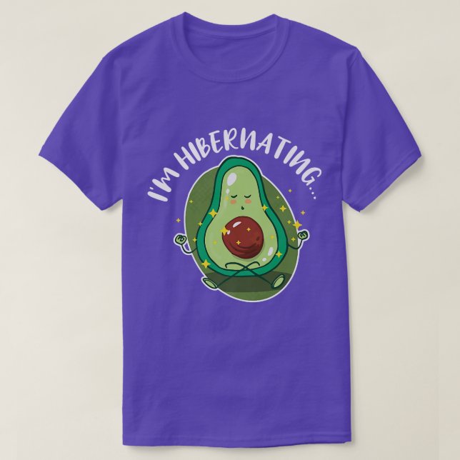 Camiseta Hibernación estoy hibernando Rel de aguacate de yo (Diseño del anverso)