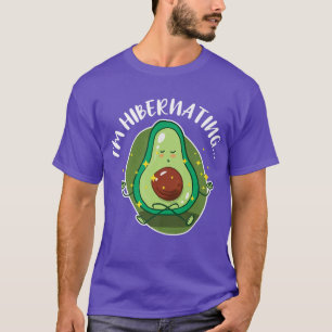 Camiseta Hibernación estoy hibernando Rel de aguacate de yo