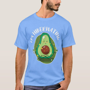 Camiseta Hibernación Im Hibernación Graciosa Aguacate Yoga 