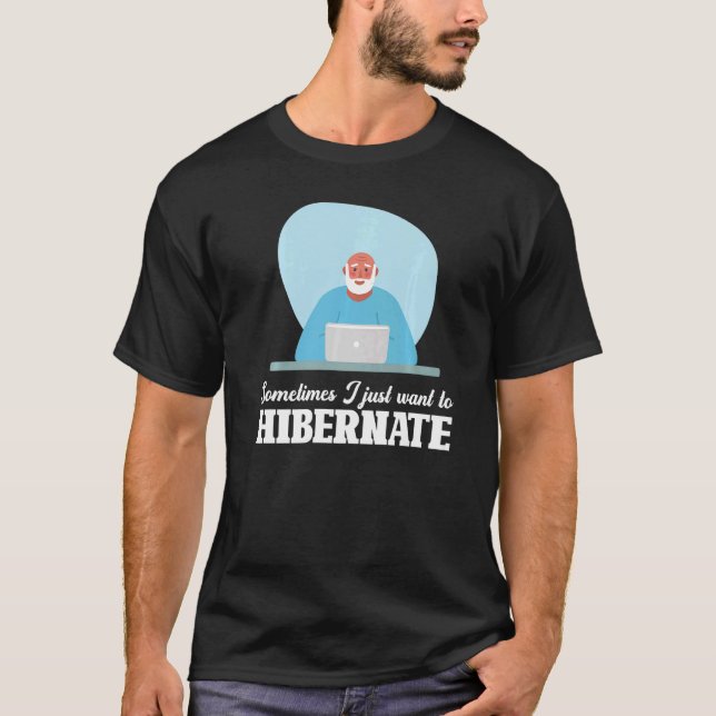 Camiseta Hibernación, trabajo en hibernación de trabajadore (Anverso)