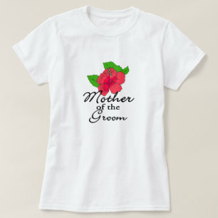Camiseta Hibiscus Tropical Mother of the Groom