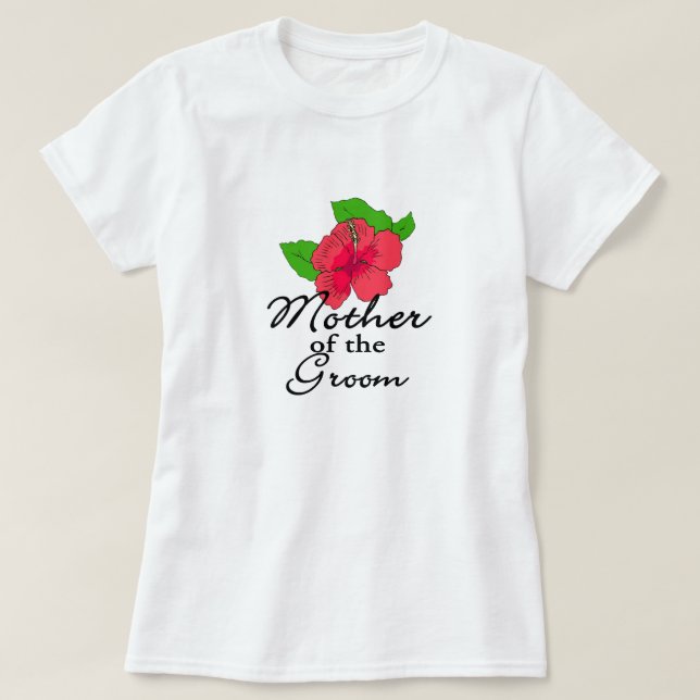 Camiseta Hibiscus Tropical Mother of the Groom (Diseño del anverso)