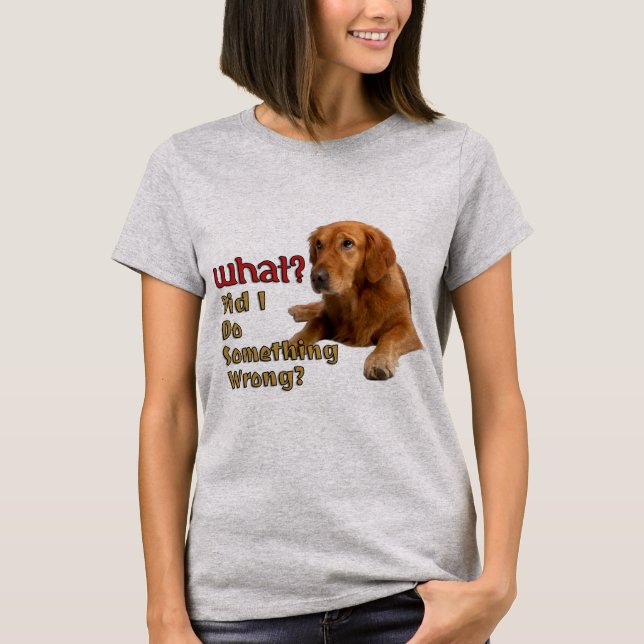 Camiseta ¿Hice Algo Mal Diseño De Perros Super Cute T-S (Anverso)