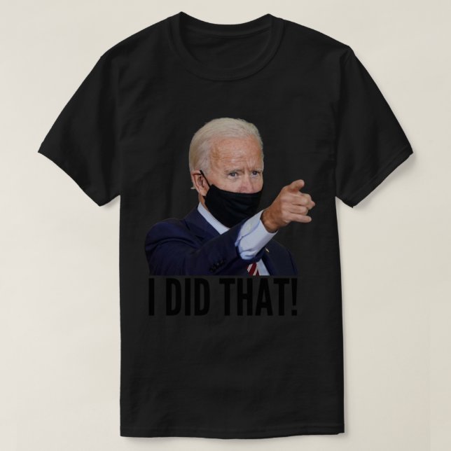 Camiseta Hice ese meme - joe biden (Diseño del anverso)