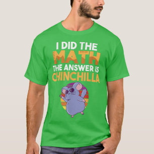 Camiseta Hice la matemática la respuesta es dueña de Chinch
