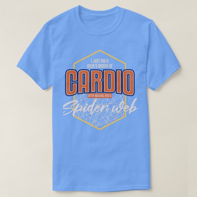 Camiseta Hice Semanas De Cardio Después De Caminar Al Spi