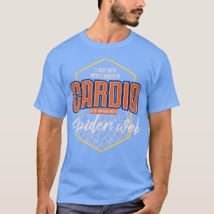 Camiseta Hice Semanas De Cardio Después De Caminar Al Spi