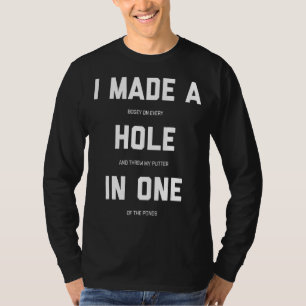 Camiseta Hice Un Agujero En Un Golf