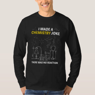 Camiseta Hice Un Chiste De Química No Hubo Reacción Tetera