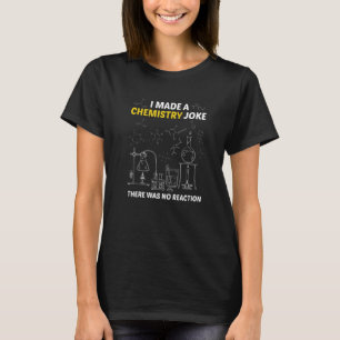 Camiseta Hice Un Chiste De Química No Hubo Reacción Tetera