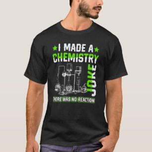 Camiseta Hice un chiste de química Profesor de ciencias Est