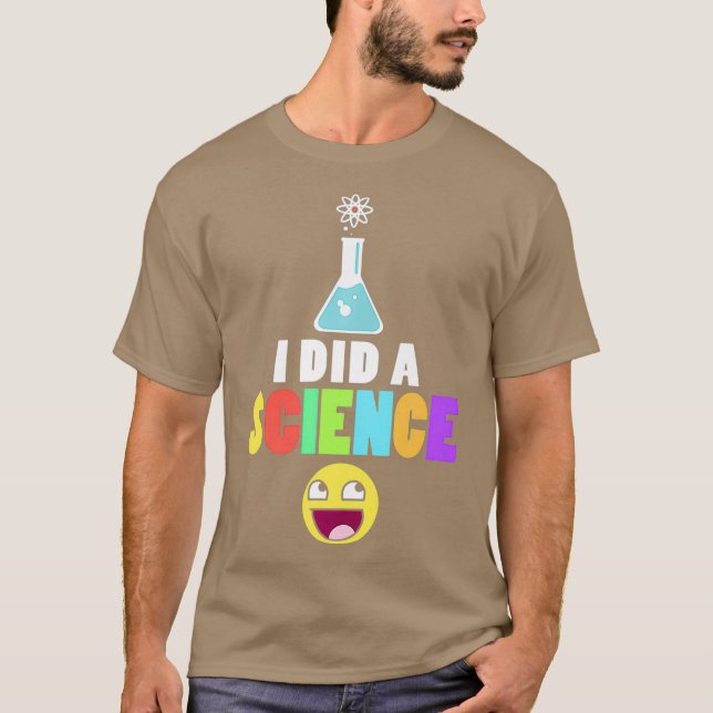 Camiseta Hice Una Ciencia Geeky Nerd Científica Química (Anverso)